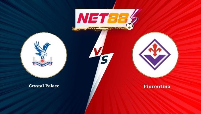 NET88 Soi Kèo, Nhận Định Bóng Đá Crystal Palace vs Fiorentina 2h00 - 10-04-2026